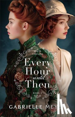 Meyer, Gabrielle - Every Hour Until Then