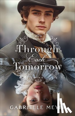 Meyer, Gabrielle - Through Each Tomorrow