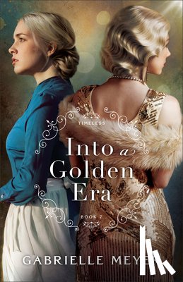 Meyer, Gabrielle - Into a Golden Era