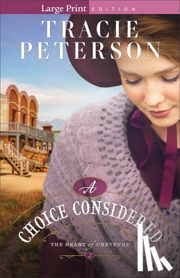 Peterson, Tracie - A Choice Considered