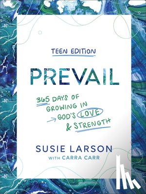 Larson, Susie - Prevail Teen Edition: 365 Days of Growing in God's Love and Strength