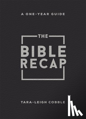 Cobble, Tara-Leigh - The Bible Recap: A One-Year Guide to Reading and Understanding the Entire Bible, Personal Size - Bonded Leather, Black