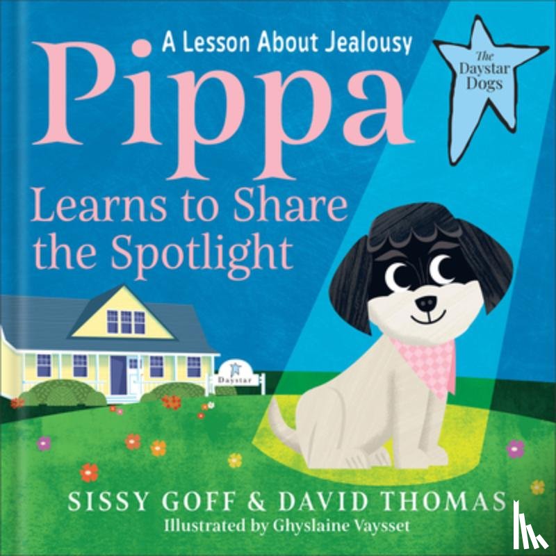 Goff, Sissy, Thomas, David - Pippa Learns to Share the Spotlight