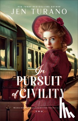 Turano, Jennifer - In Pursuit of Civility