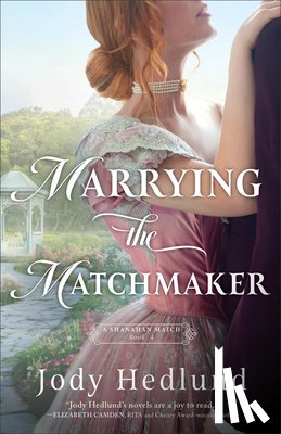 Hedlund, Jody - Marrying the Matchmaker