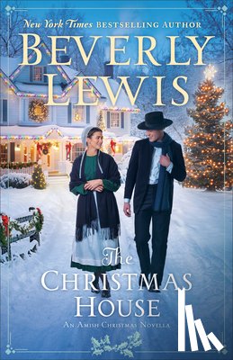 Lewis, Beverly - The Christmas House