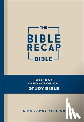 Cobble, Tara-Leigh - The Bible Recap 365-Day Chronological Study Bible: King James Version