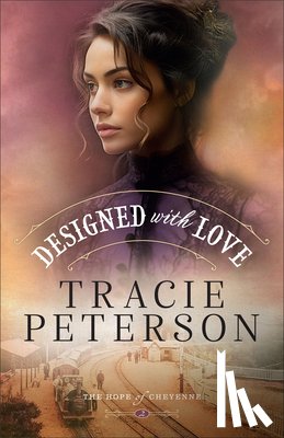 Peterson, Tracie - Designed with Love