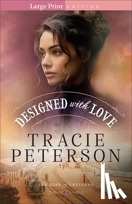 Peterson, Tracie - Designed with Love