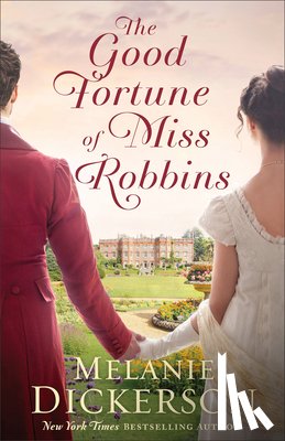 Dickerson, Melanie - The Good Fortune of Miss Robbins