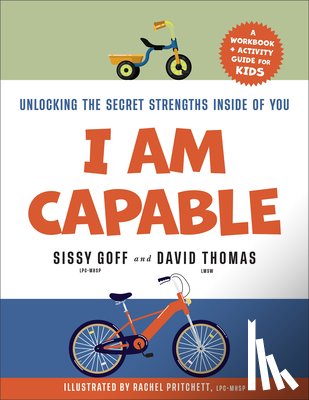 Goff, Sissy - I Am Capable: Unlocking the Secret Strengths Inside of You