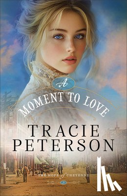 Peterson, Tracie - A Moment to Love