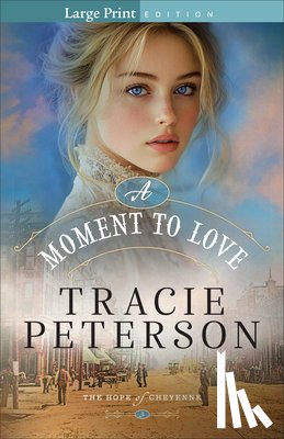 Peterson, Tracie - A Moment to Love