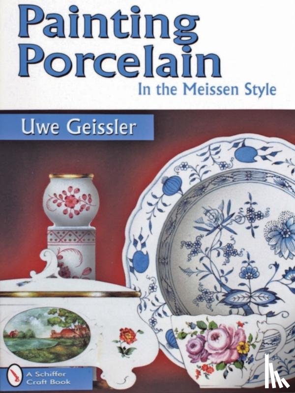 Geissler, Uwe - Painting Porcelain