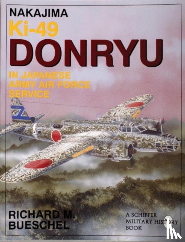Bueschel, Richard M. - Nakajima Ki-49 Donryu in Japanese Army Air Force Service