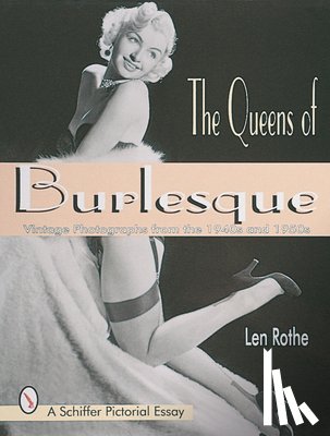 Rothe, Len - The Queens of Burlesque