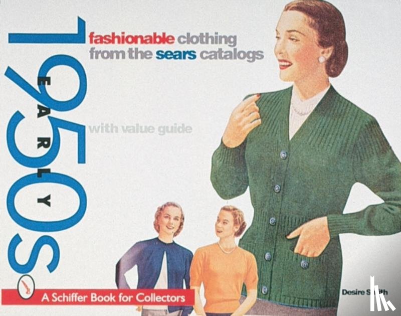 Smith, Desire - Fashionable Clothing from the Sears Catalog