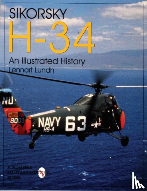 Lundh, Lennart - Sikorsky H-34: An Illustrated History