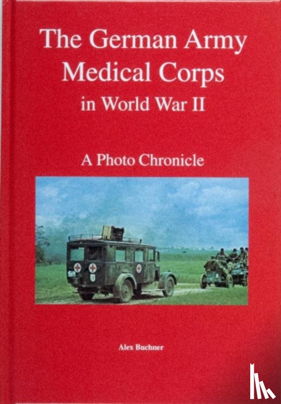 Fleischer, Wolfgang - The German Army Medical Corps in World War II