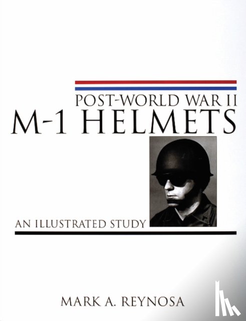 Reynosa, Mark A. - Post-World War II M-1 Helmets