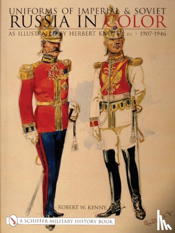 Kenny, Robert W. - Uniforms of Imperial & Soviet Russia in Color