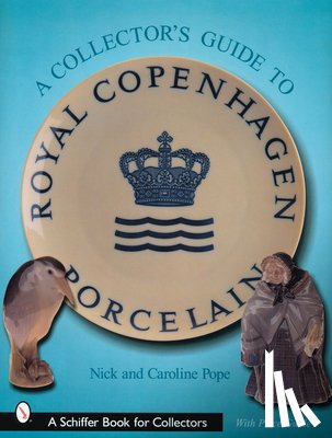 Pope, Nick & Caroline - A Collector’s Guide to Royal Copenhagen Porcelain