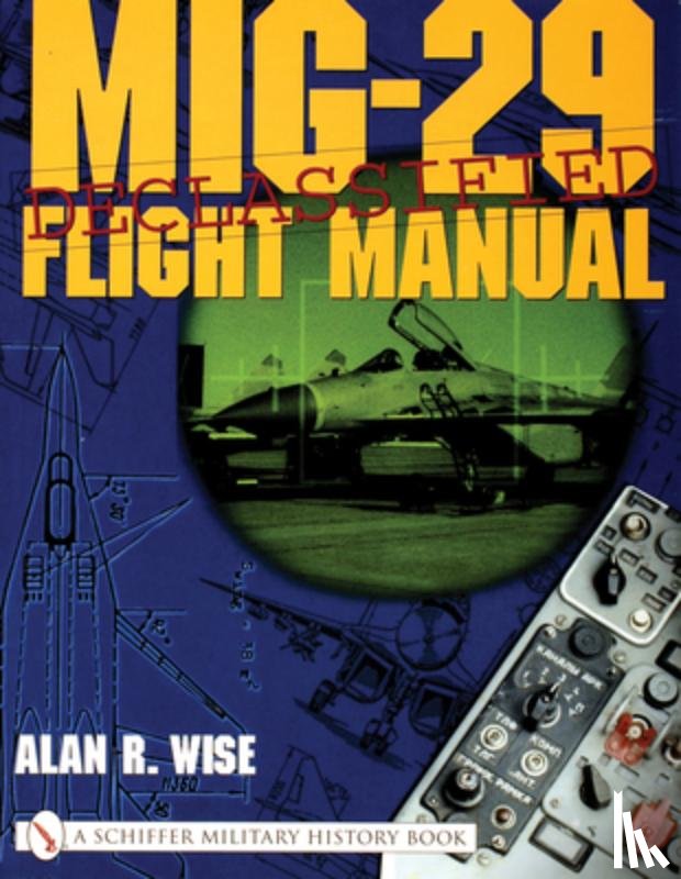 Alan R. Wise - MiG-29 Flight Manual