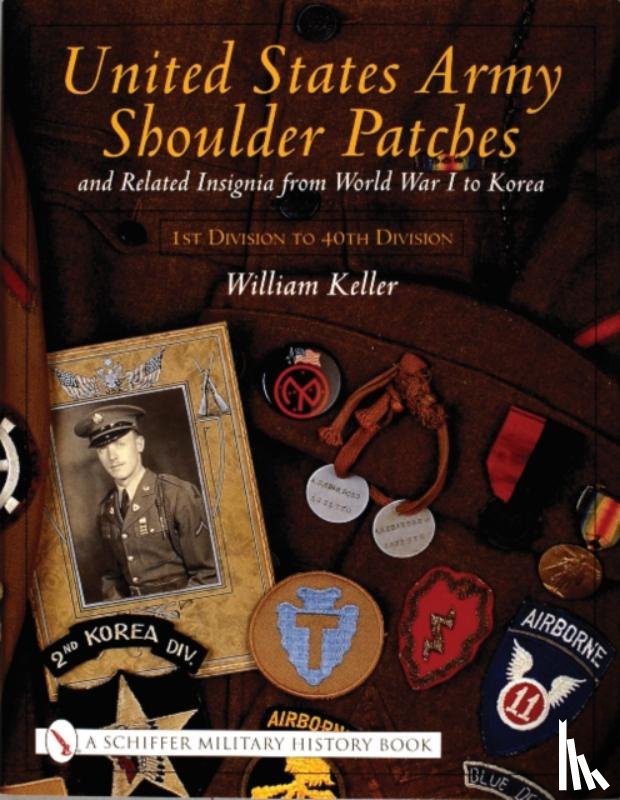 Keller, William - United States Army Shoulder Patches and Related Insignia