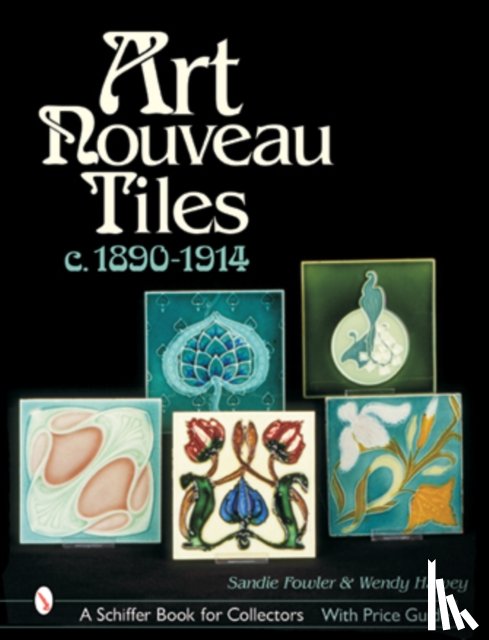 Sandie Fowler - Art Nouveau Tiles, c. 1890-1914