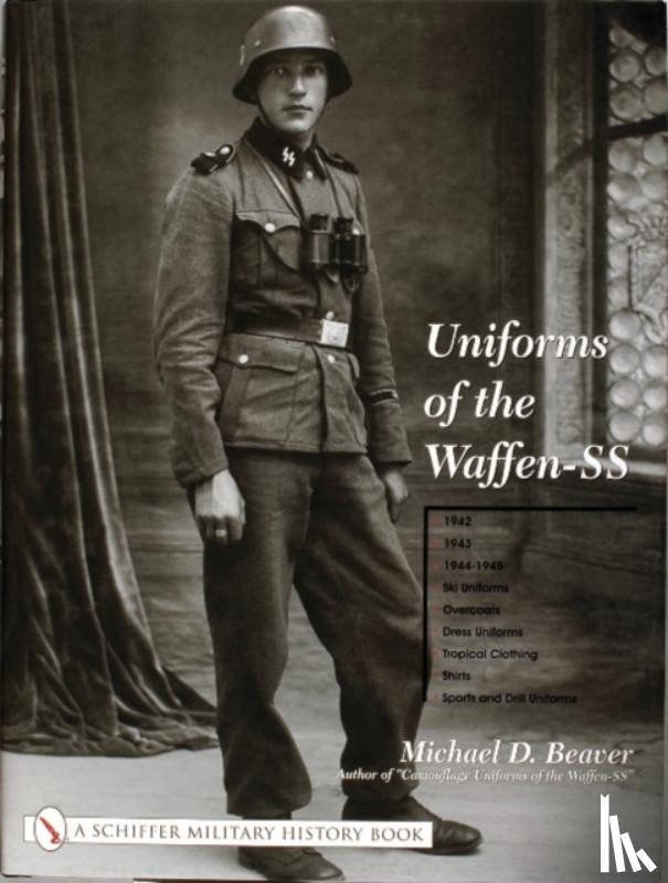 Beaver, Michael D. - Uniforms of the Waffen-SS