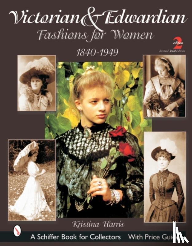 Harris, Kristina - Victorian & Edwardian Fashions for Women