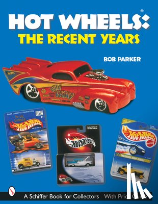 Parker, Bob - Hot Wheels® The Recent Years