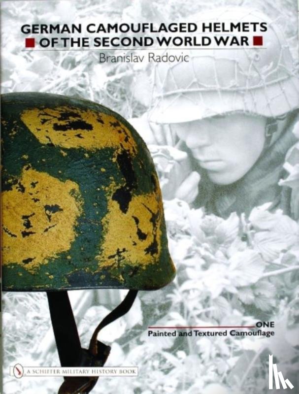 Radovic, Branislav - German Camouflaged Helmets of the Second World War