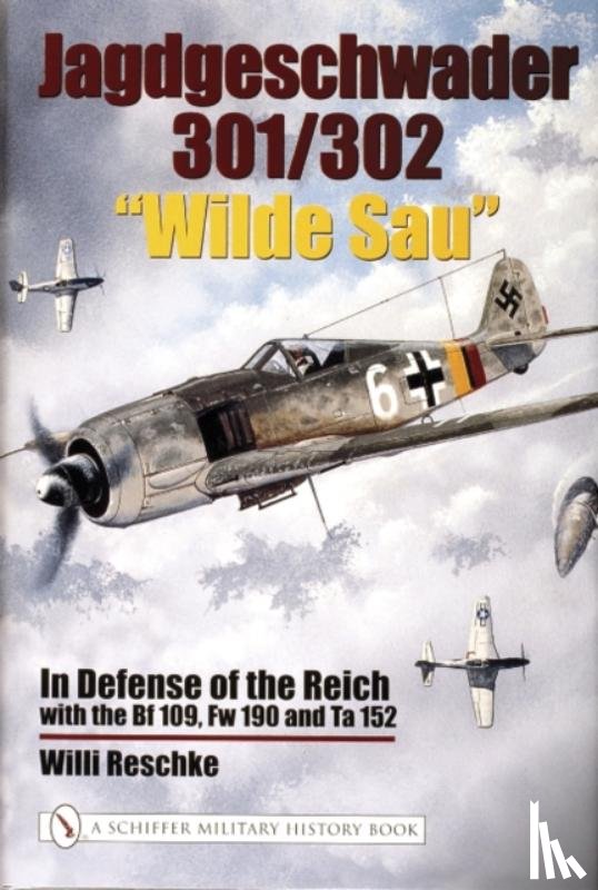 Reschke, Willi - Jagdgeschwader 301/302 “Wilde Sau”