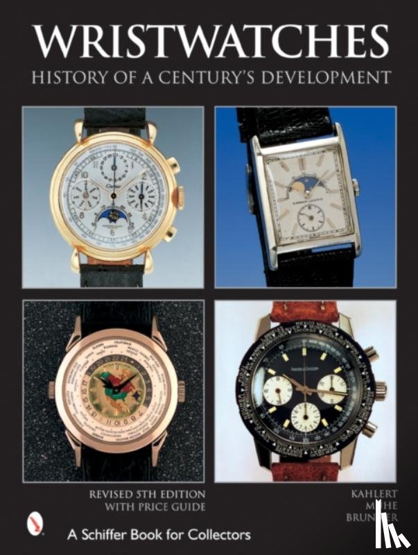 Kahlert, Helmut, Muhe, Richard, Brunner, Gisbert L. - Wristwatches: History of a Century's Develment