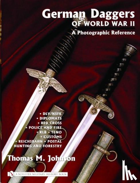 Johnson, Thomas M. - German Daggers of World War II - A Photographic Reference