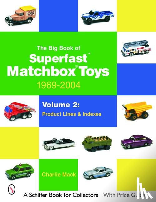 Mack, Charlie - The Big Book of Matchbox Superfast Toys: 1969-2004