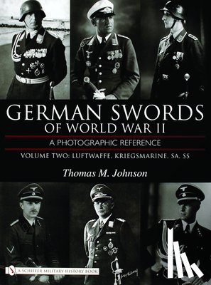 Johnson, Thomas M. - German Swords of World War II - A Photographic Reference