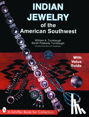 Turnbaugh, William A. - Indian Jewelry of the American Southwest