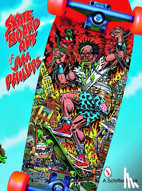 Phillips, Jim - The Skateboard Art of Jim Phillips