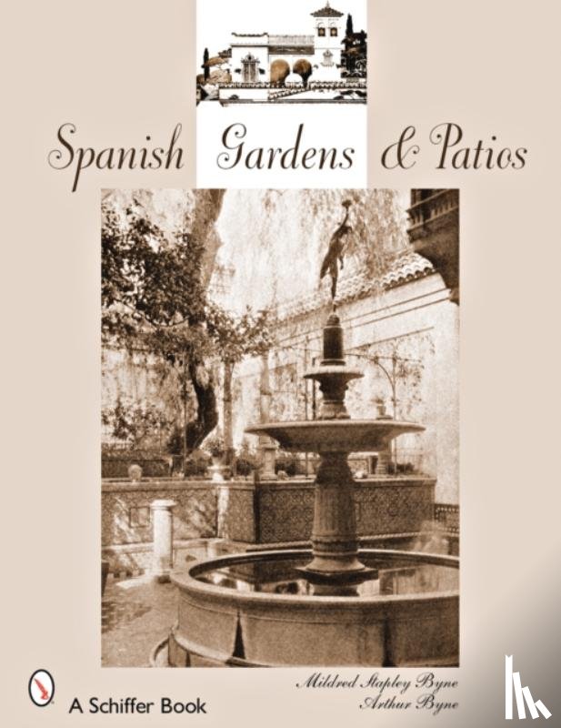 Byne, Mildred Stapley, Byne, Arthur - Spanish Gardens & Patios