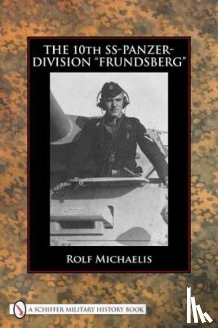 Michaelis, Rolf - The 10th SS-Panzer-Division “Frundsberg”