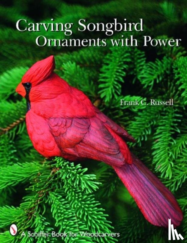 Russell, Frank C. - Carving Songbird Ornaments with Power