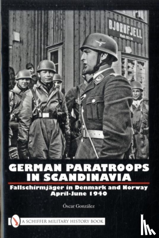 Gonzalez, Oscar - German Paratroops in Scandinavia
