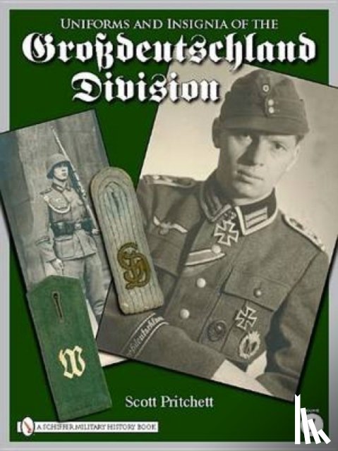 Pritchett, Scott - Uniforms and Insignia of the Grossdeutschland Division