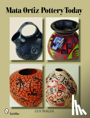 Berger, Guy - Mata Ortiz Pottery Today
