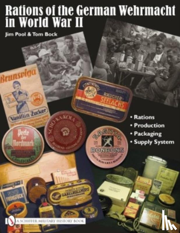 Pool, Jim - Rations of the German Wehrmacht in World War II