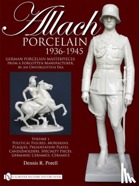 Porell, Dennis R. - Allach Porcelain 1936-1945