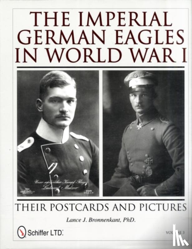 Bronnenkant, Lance J. - The Imperial German Eagles in World War I