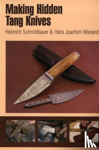 Schmidbauer, Heinrich - Making Hidden Tang Knives